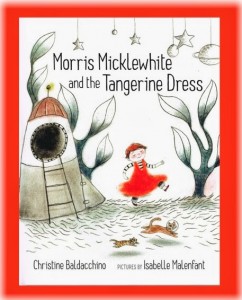 Morris Micklewhite and the Tangerine Dress by Christine Baldacchino