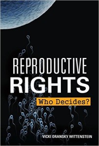 Reproductive Rights Who Decides?