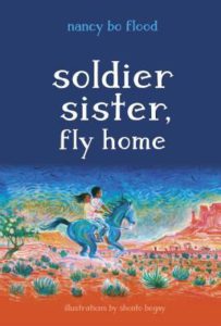 Soldier Sister, Fly Home by Nancy Bo Flood