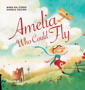 Amelia Who Could Fly by Mara Dal Corso and Daniela Volpari